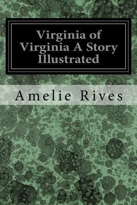 Virginia of Virginia A Story Illustrated 1545055475 Book Cover