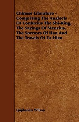 Chinese Literature - Comprising the Analects of... 1444631969 Book Cover