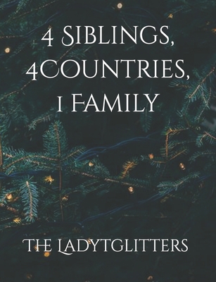 4 Siblings, 4 Countries, 1 Family B0BQ9J8CD9 Book Cover