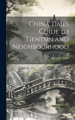 China Times Guide to Tientsin and Neighbourhood 1020169710 Book Cover