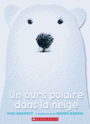 Un Ours Polaire Dans La Neige [French] 1443187038 Book Cover