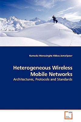 Heterogeneous Wireless Mobile Networks: Archite... 3639138570 Book Cover