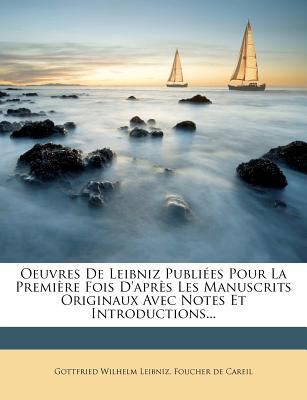 Oeuvres de Leibniz Publiées Pour La Première Fo... [French] 1274924715 Book Cover
