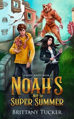 Noah's Not So Super Summer B0BQPZBW7P Book Cover