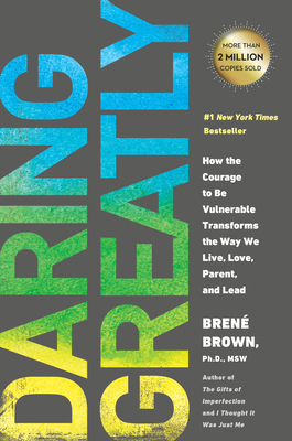 Daring Greatly: How the Courage to Be Vulnerabl... 1592407331 Book Cover