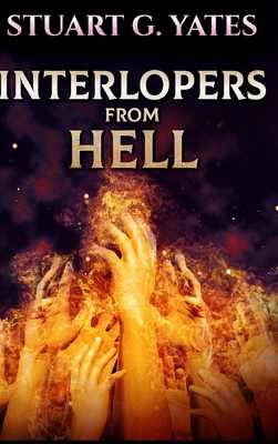 Interlopers From Hell 1715357655 Book Cover
