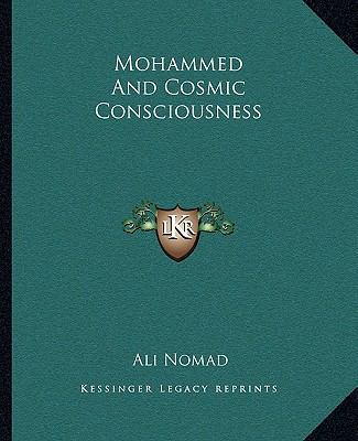 Mohammed And Cosmic Consciousness 1162848162 Book Cover