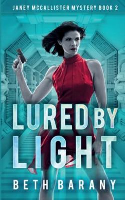 Lured By Light: A Sci-Fi Mystery (Janey McCalli... 1944841318 Book Cover
