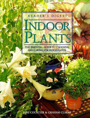 Indoor Plants: The Essential Guide to Choosing ... 0895779218 Book Cover
