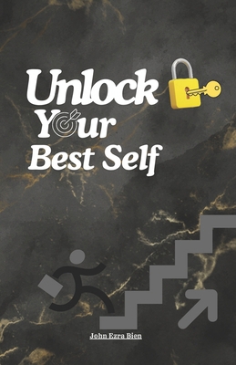 Unlock Your Best Self B0DMLRRJLG Book Cover
