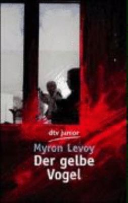 Der gelbe Vogel. [German] 3423078421 Book Cover