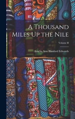 A Thousand Miles Up the Nile; Volume II 1015450040 Book Cover