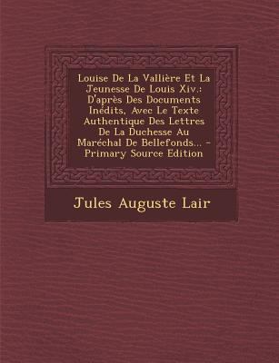 Louise de La Valliere Et La Jeunesse de Louis X... [French] 1294493140 Book Cover