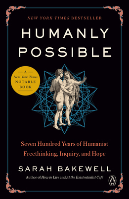 Humanly Possible: Seven Hundred Years of Humani... 0735223394 Book Cover