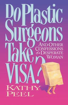 The Do Plastic Surgeons Take Visa? 084993348X Book Cover
