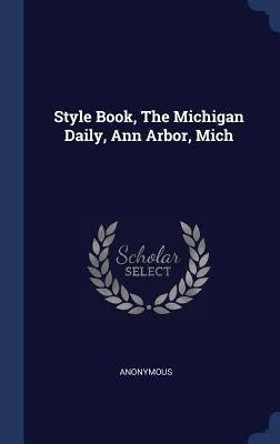 Style Book, The Michigan Daily, Ann Arbor, Mich 1340529513 Book Cover