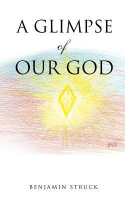 A Glimpse of Our God 1628712937 Book Cover
