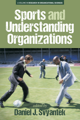 Sports and Understanding Organizations 168123792X Book Cover