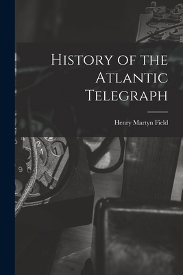 History of the Atlantic Telegraph 1018317260 Book Cover