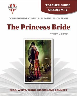 The Princess Bride - Teacher Guide by Novel Units 1561375705 Book Cover