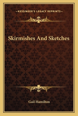 Skirmishes And Sketches 1163798231 Book Cover