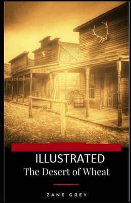 The Desert of Wheat Illustrated B08JF17HLG Book Cover
