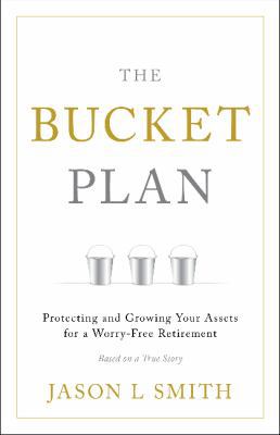 The Bucket Plan: Protecting and Growing Your As... 1626344604 Book Cover