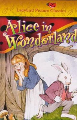 Alice in Wonderland (Classic, Picture, Ladybird) 0721456766 Book Cover