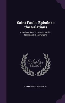 Saint Paul's Epistle to the Galatians: A Revise... 1355873037 Book Cover