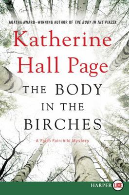 The Body in the Birches: A Faith Fairchild Mystery [Large Print] 0062393111 Book Cover