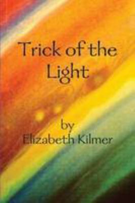 Trick of the Light 0557401658 Book Cover