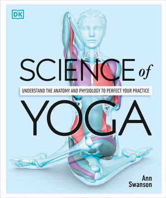 Science of Yoga: Understand the Anatomy and Phy... 146547935X Book Cover