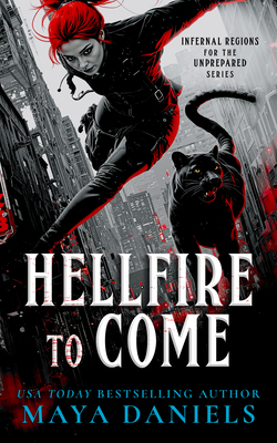 Hellfire to Come: A Snarky Urban Fantasy with V... 1036706648 Book Cover