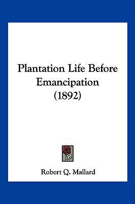 Plantation Life Before Emancipation (1892) 1104949652 Book Cover