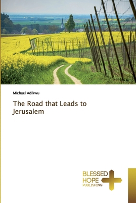 The Road that Leads to Jerusalem 6137858375 Book Cover