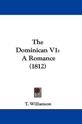 The Dominican V1: A Romance (1812) 1104559560 Book Cover