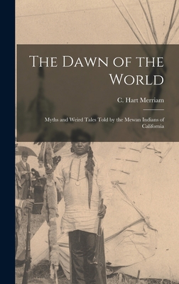 The Dawn of the World: Myths and Weird Tales To... 1017085617 Book Cover