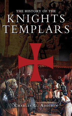 The History of the Knights Templars 161608846X Book Cover