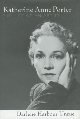 Katherine Anne Porter: The Life of an Artist 1578067774 Book Cover