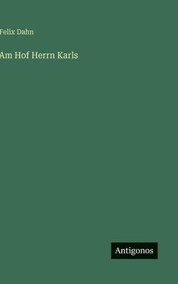 Am Hof Herrn Karls [German] 3566096512 Book Cover