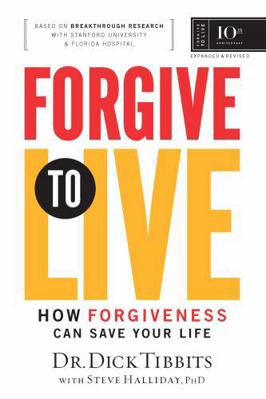 Forgive to Live: How Forgiveness Can Save Your ... 192291455X Book Cover