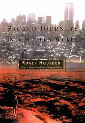 Sacred Journeys in a Modern World 0684836998 Book Cover