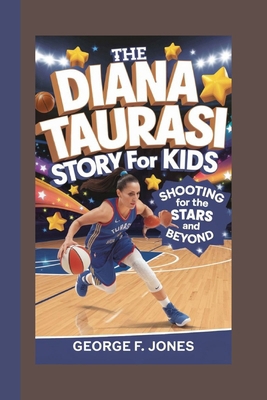 The Diana Taurasi Story for Kids: Shooting for ...            Book Cover