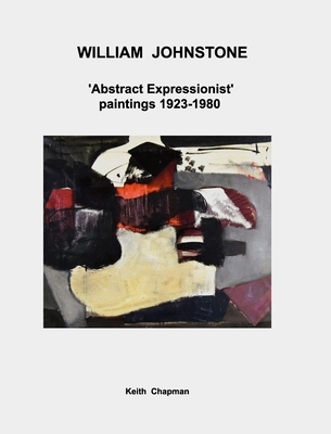 William Johnstone - 'Abstract Expressionist' pa... B0DXW3H2JK Book Cover