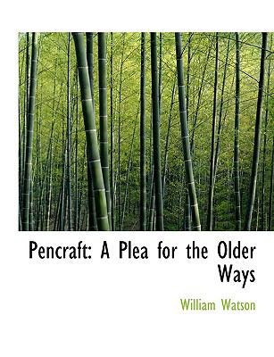 Pencraft: A Plea for the Older Ways (Large Prin... [Large Print] 0554709309 Book Cover