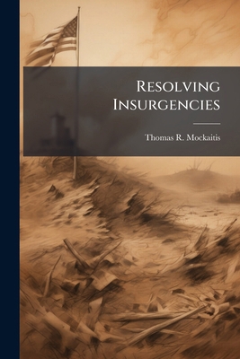 Resolving Insurgencies 1025105966 Book Cover