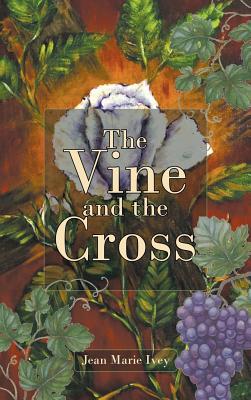 The Vine and the Cross 1644248360 Book Cover