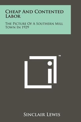 Cheap And Contented Labor: The Picture Of A Sou... 1258121255 Book Cover