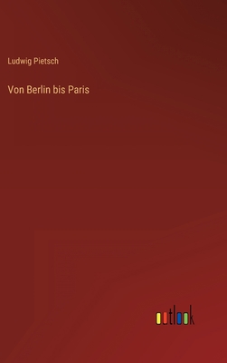Von Berlin bis Paris [German] 3368274775 Book Cover