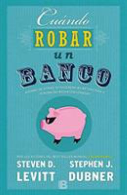 Cuando Robar Un Banco / When to Rob a Bank [Spanish] 8466659064 Book Cover